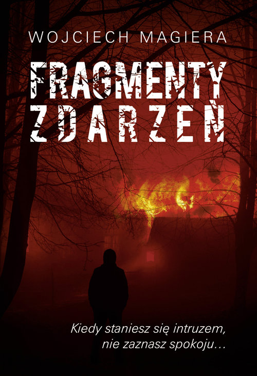 FRAGMENTY ZDARZEŃ - Magiera Wojciech