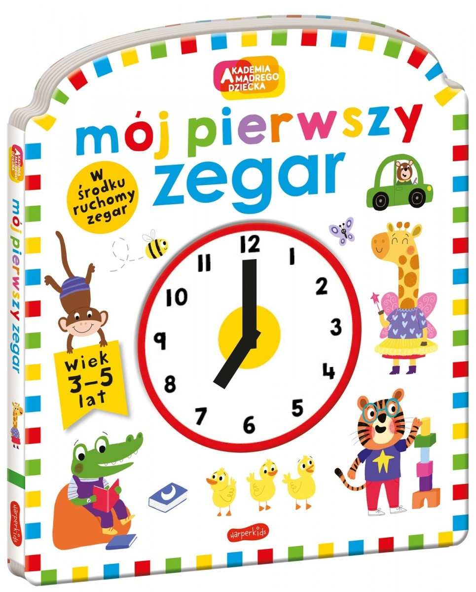 Książeczka Akademia Mądrego Dziecka. Mój pierwszy zegar. Pierwszy zegar Książeczka Akademia Mądrego Dziecka. Mój pierwszy zegar. Pierwszy zegar