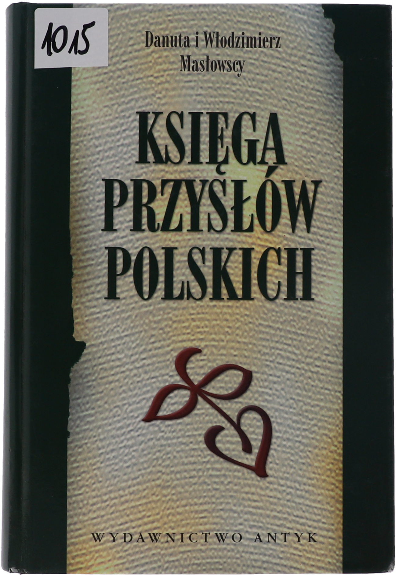 Danuta i Włodzimierz Masłowscy Księga Przysłów Polskich 2000