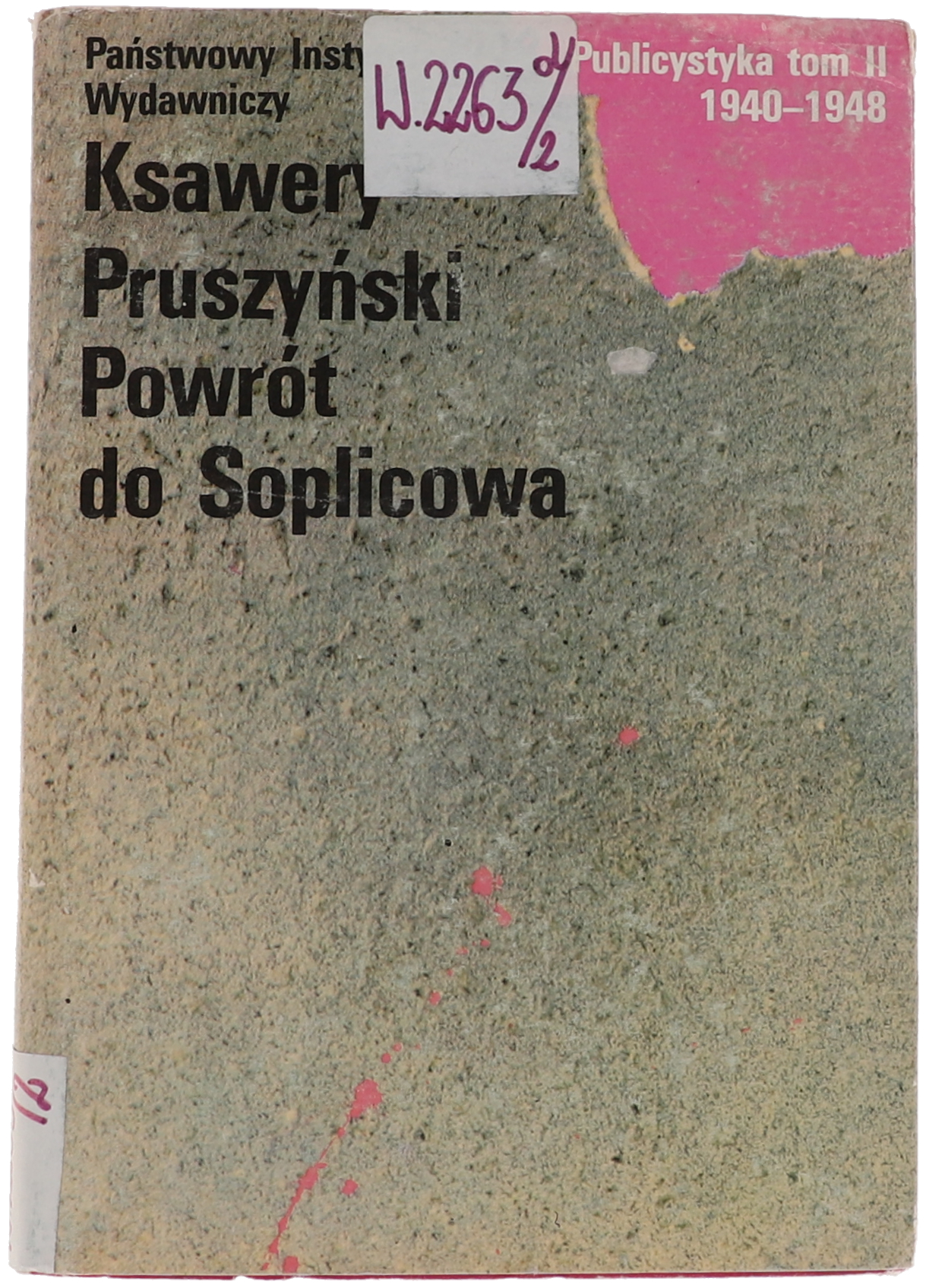 Ksawery Pruszyński Powrót do Soplicowa Publicystyka (1940 - 1948) T. II
