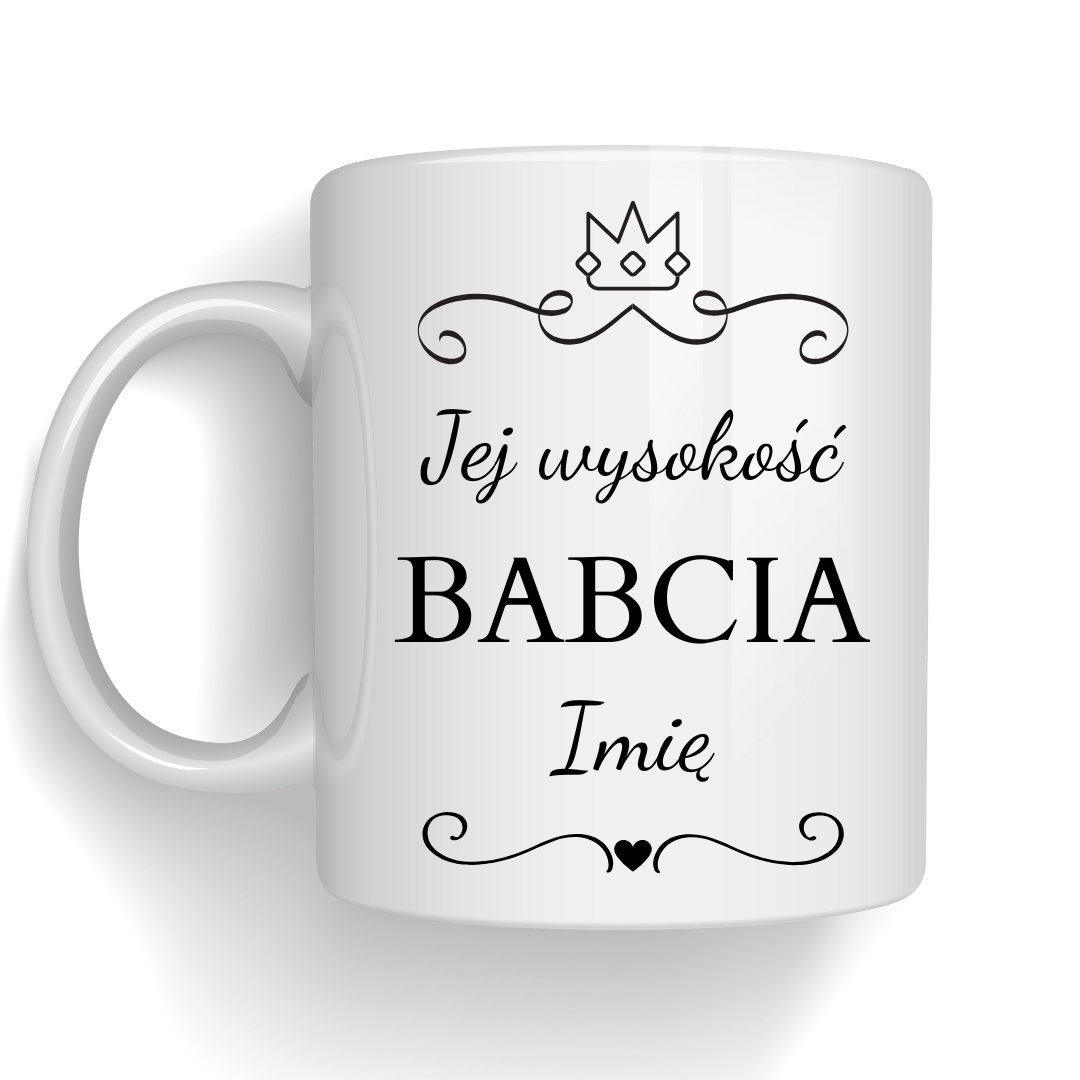 Kubek z nadrukiem Jej Wysokość Babcia z Imieniem
